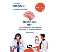 ECOS Neurologie, MPR: 20 dossiers pour maîtriser la neurologie et la MPR aux ECOS