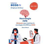 ECOS Neurologie, MPR 20 dossiers pour maîtriser la neurologie et la MPR aux ECOS - Shams Ribault - S-Editions - broché - Scolaire / Universitaire