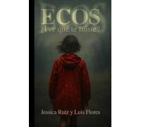 ECOS ¿Por qué te fuiste?: ECOS trilogía