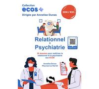 Ecos relationnel & psychiatrie 20 dossiers pour maitriser le relationnel et la psychiatrie aux ECOS - Maureen Le Hartel - S-Editions - broché - Scolaire / Universitaire