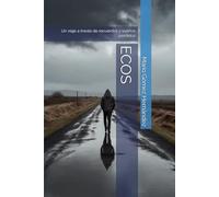 ECOS: Un viaje a través de recuerdos y sueños perdidos