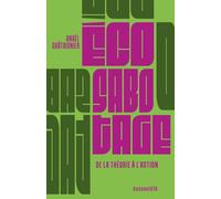 Ecosabotage: De la théorie à l'action