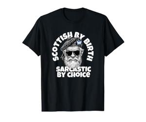 Écossais de Naissance, Sarcastique par Choix T-Shirt
