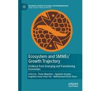 Ecosystem and SMMEs’ Growth Trajectory: Evidence from Emerging and Transitioning Economies