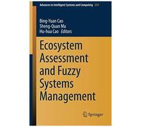 Ecosystem Assessment And Fuzzy Systems Management