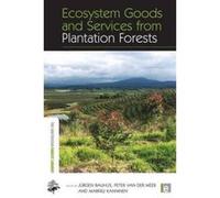 Ecosystem Goods and Services from Plantation Forests - [Version Originale] Jurgen Bauhus, Peter Van Der Meer, Markku Kanninen, (Auteur)