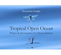 Ecosystem Guides - Tropical Open Ocean