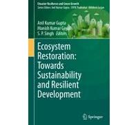 Ecosystem Restoration: Towards Sustainability And Resilient Development