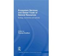 Ecosystem Services and Global Trade of Natural Resources by Thomas Koellner Thomas Kollner (Auteur)