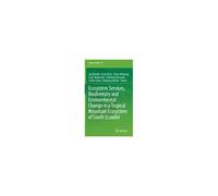 Ecosystem Services, Biodiversity And Environmental Change In A Tropical Mountain Ecosystem Of South Ecuador