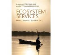 Ecosystem Services: From Concept To Practice (Hardcover) Jetske A Bouma, Pieter J H Van Beukering (Auteur)