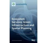 Ecosystem Services, Green Infrastructure And Spatial Planning