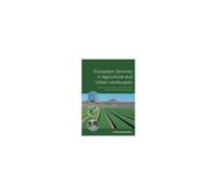 Ecosystem Services In Agricultural And Urban Landscapes