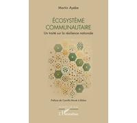 Ecosystème communautaire Un traité sur la résilience nationale - Martin Ayebe - L'harmattan - broché - Etude