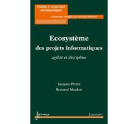 Ecosysteme des projets informatiques agilite et discipline c - Printz - Hermes Science Publications - broché - Livre