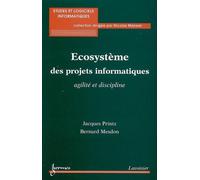 Ecosystème des projets informatiques Agilité et discipline - Printz - Hermes Science Publications - broché - Etude