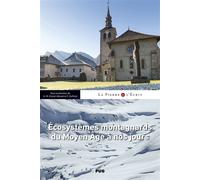 Ecosystèmes montagnards du Moyen Âge à nos jours Actes du colloque tenu à Sixt-Fer-à-Cheval (Haute-Savoie) du 2 au 4 décembre 2021 - Anne-Marie Granet-Abisset - Presses Universitaires Grenoble - broch