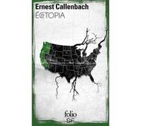 Ecotopia Ernest Callenbach (Auteur), Brice Matthieussent (Traduction)