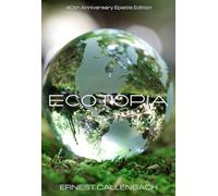 Ecotopia: The Notebooks and Reports of William Weston: Epistle Edition