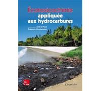 Écotoxicochimie appliquée aux hydrocarbures - Frédéric MONTANDON - Technique Et Documentation - broché - Livre