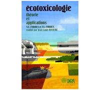 Ecotoxicologie - Théorie Et Applications