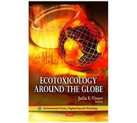 Ecotoxicology Around The Globe