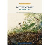 ECOTOXICOLOGY IN PRACTICE: ECOTOXICOLOGY IN PRACTICE
