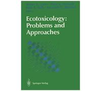 Ecotoxicology: Problems And Approaches