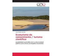 Ecoturismo de conocimiento / turismo científico: posibilidad sostenible de la universisdad pública para áreas protegidas brasileñas
