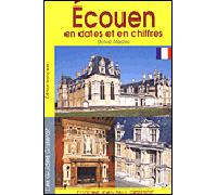 Ecouen en dates et en chiffres - David Madec - Gisserot Editions - broché - Guide