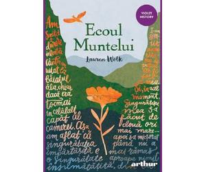 Ecoul muntelui - Lauren Wolk, Arthur. Violet History, Editie in limba romana