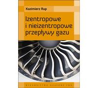 Écoulements de gaz isentropiques et non isentropiques - Kazimierz Rup (Literatur auf Polnisch)