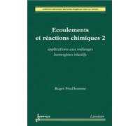 Écoulements et réactions chimiques 2. Applications aux mélanges homogènes réactifs - Jean-Luc Achard - Hermes Science Publications - broché - Scolaire / Universitaire