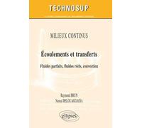Ecoulements et transferts: Fluides parfaits, fluides réels, convection