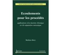 Écoulements pour les procédés Jean-Luc Achard (Auteur), Mathieu Mory (Auteur)