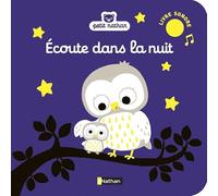 Écoute dans la nuit – Livre sonore – Dès 1 an – Nathan