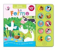 Collectif – Écoute, découvre et observe : La ferme – Document jeunesse – Cartonné