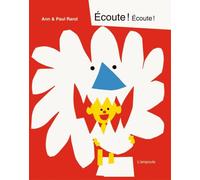Écoute ! Écoute ! - Ann Rand - L'ampoule Eds - broché - Album éveil dès la naissance