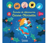 Ecoute et découvre Casse-noisette - Paule Battault - Larousse - cartonné - Comptine, chant