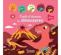 Ecoute et découvre les dinosaures Manuela Dupont (Illustration)