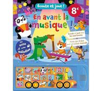 Écoute et joue ! en avant la musique ! - livre sonore musical - pour enfants dès 3 ans