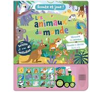 Collectif – Écoute et joue ! – Les animaux du monde – Album jeunesse – Cartonné