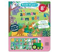 Écoute et joue ! les animaux du monde - livre sonore pour découvrir les animaux - pour enfants dès 3 ans