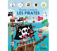 Ecoute et trouve les pirates - Charlotte Ameling - Larousse - cartonné - Livre-jeu
