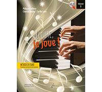 ECOUTE JE JOUE ! VOLUME 1 - PIANO