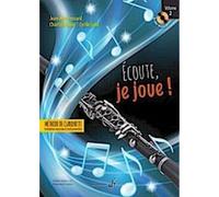 Ecoute, Je Joue ! Volume 2 - Clarinette / Recueil + Cd