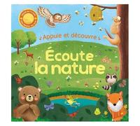 Ecoute La Nature - Appuie Et Découvre