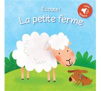 Ecoute la petite ferme Livre sonore - Manola Caprini - Tam-Tam - cartonné - Album éveil dès la naissance