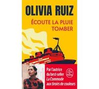 Ecoute la pluie tomber Olivia Ruiz (Auteur)