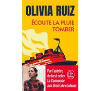 Ecoute la pluie tomber - Olivia Ruiz - Lgf - Poche - Roman